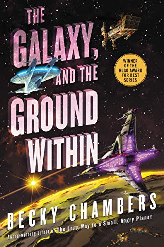 cover of the galaxy, and the ground within by becky chambers